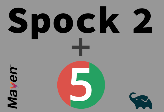 Spock 2 + JUnit 5 with Gradle and Maven